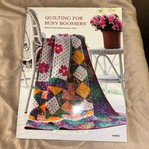 Quilting For Busy Boomers by Jeanne Stauffer and Sandra Hatch